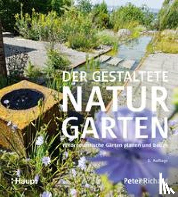 Richard, Peter - Der gestaltete Naturgarten