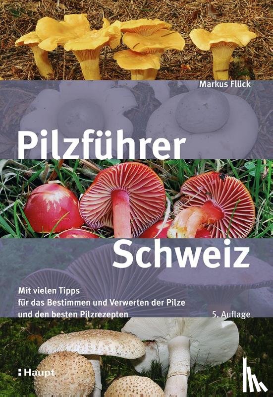 Flück, Markus - Pilzführer Schweiz