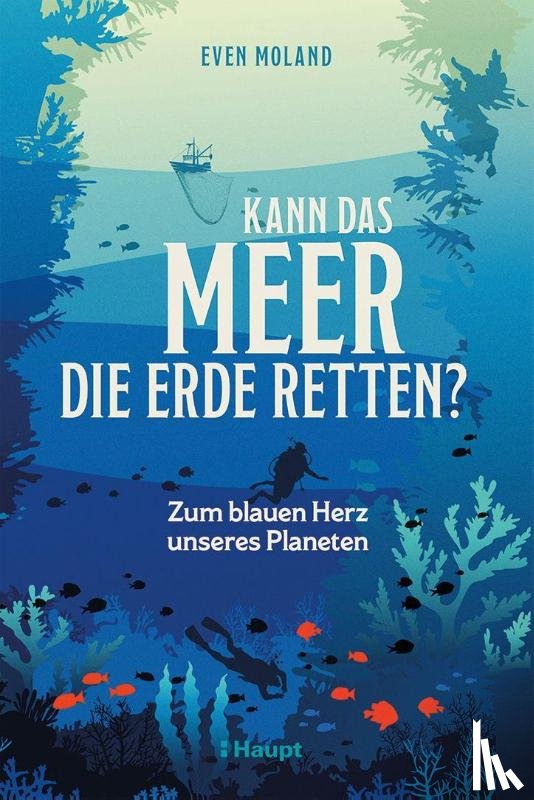 Moland, Even - Kann das Meer die Erde retten?