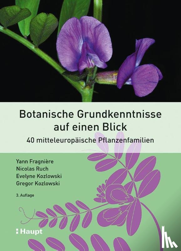 Fragnière, Yann, Ruch, Nicolas, Kozlowski, Evelyne, Kozlowski, Gregor - Botanische Grundkenntnisse auf einen Blick