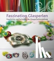 Juricic, Iva - Faszination Glasperlen
