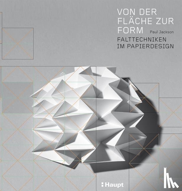 Jackson, Paul - Von der Fläche zur Form