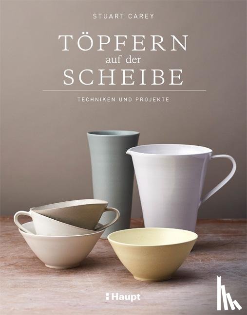 Carey, Stuart - Töpfern auf der Scheibe
