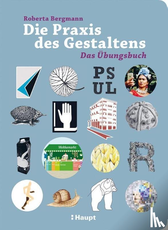 Bergmann, Roberta - Die Praxis des Gestaltens