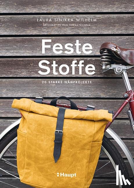Wilhelm, Laura Sinikka - Feste Stoffe