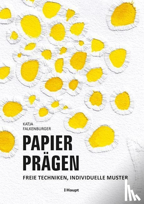 Falkenburger, Katja - Papier prägen