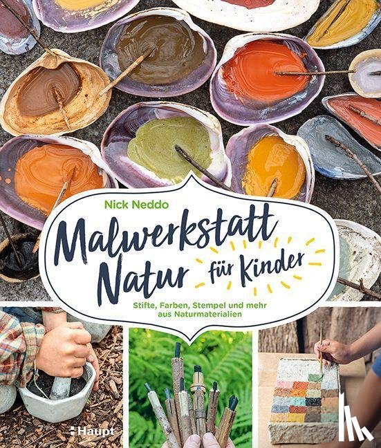 Neddo, Nick - Malwerkstatt Natur für Kinder