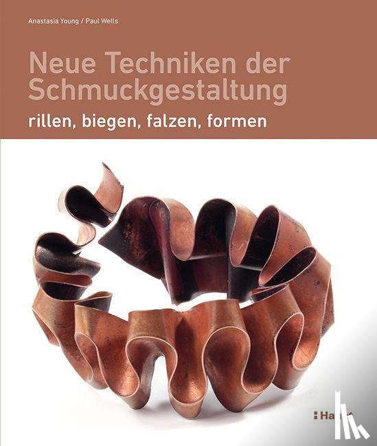 Young, Anastasia, Wells, Paul - Neue Techniken der Schmuckgestaltung