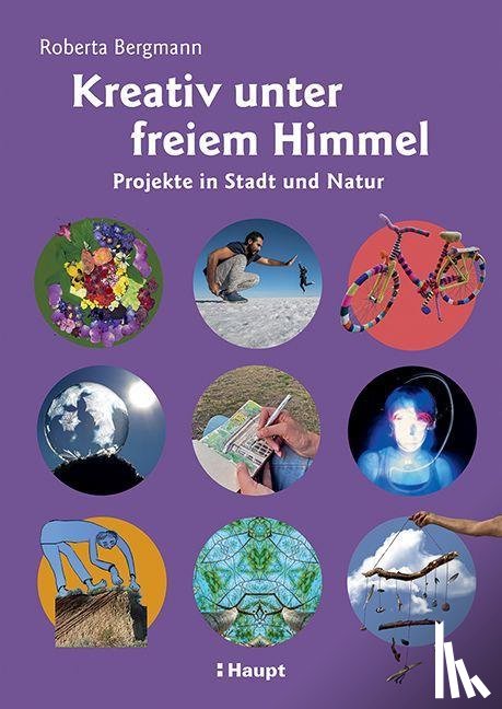 Bergmann, Roberta - Kreativ unter freiem Himmel