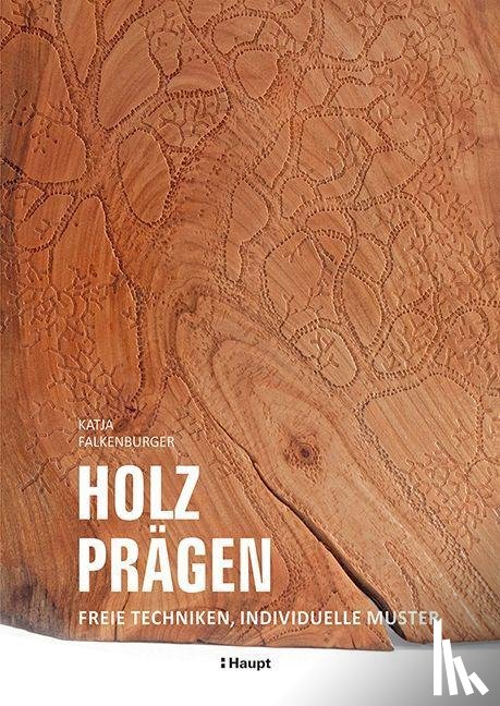 Falkenburger, Katja - Holz prägen