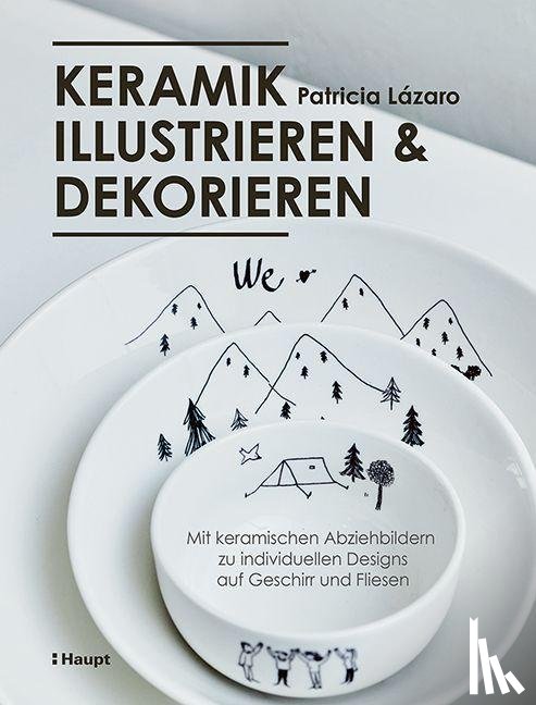 Lázaro, Patricia - Keramik illustrieren und dekorieren