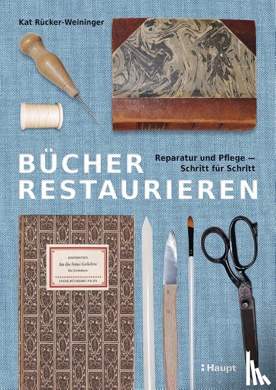 Rücker-Weininger, Katharina - Bücher restaurieren