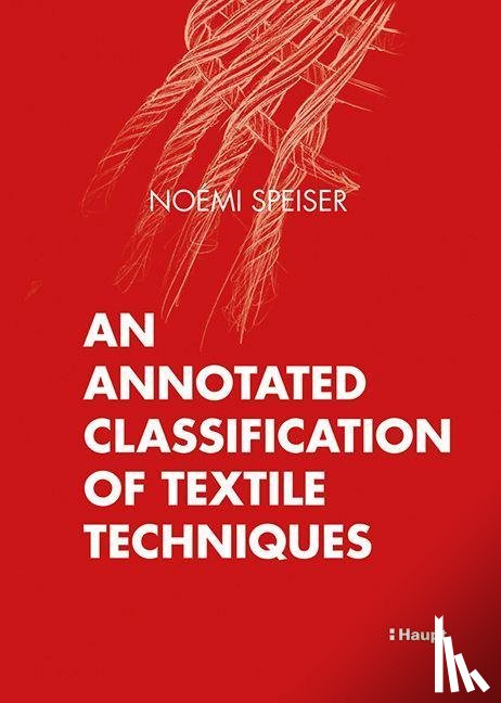 Speiser, Noémi - An Annotated Classification of Textile Techniques