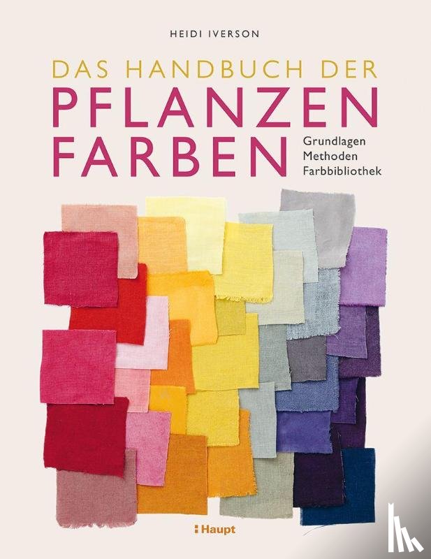 Iverson, Heidi - Das Handbuch der Pflanzenfarben