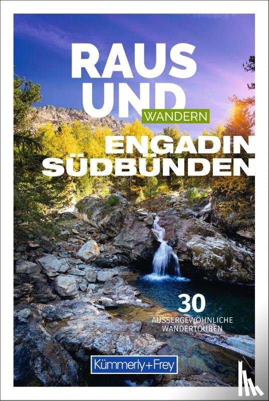  - Kümmerly+Frey Raus und Wandern Engadin - Wanderführer