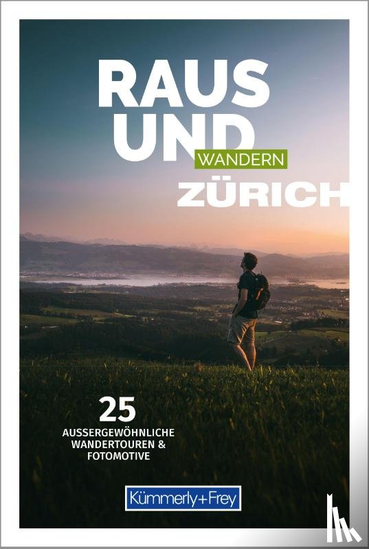  - Kümmerly+Frey Raus und Wandern Zürich - Wanderführer