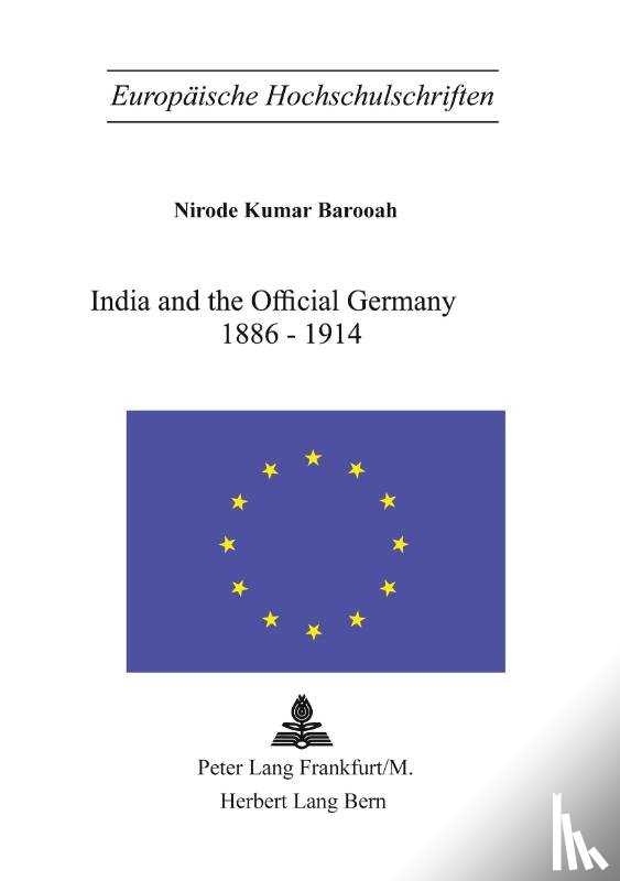 Barooah, Nirode Kumar - India and the Official Germany, 1886-1914