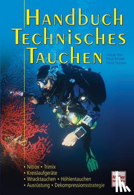 Brun, Francoise, Bernabé, Pascal, Strazzera, Patrice - Handbuch Technisches Tauchen