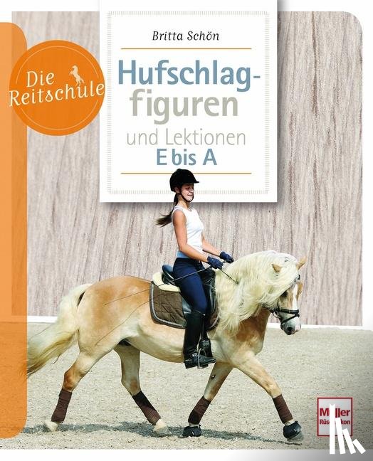 Schön, Britta - Hufschlagfiguren und Lektionen E bis A