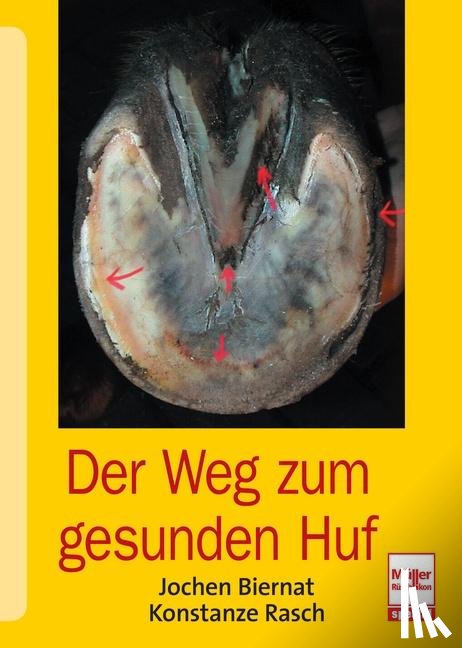 Biernat, Jochen, Rasch, Konstanze - Der Weg zum gesunden Huf