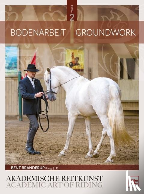  - Bodenarbeit in der Akademischen Reitkunst (Band 2)