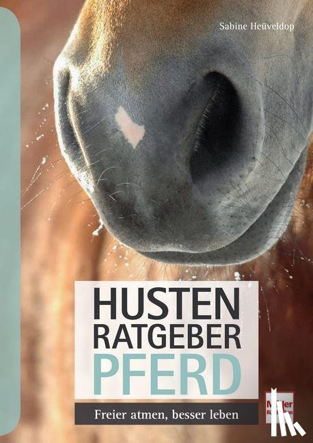 Heüveldop, Sabine - Husten-Ratgeber Pferd