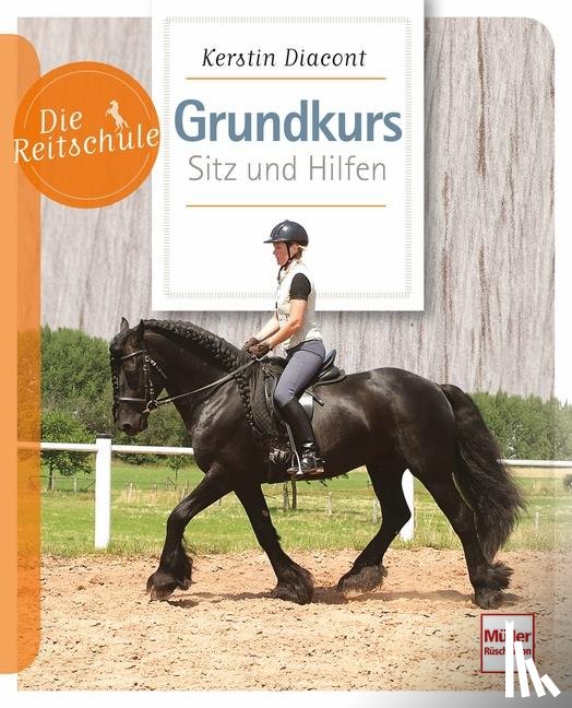 Diacont, Kerstin - Grundkurs Sitz und Hilfen