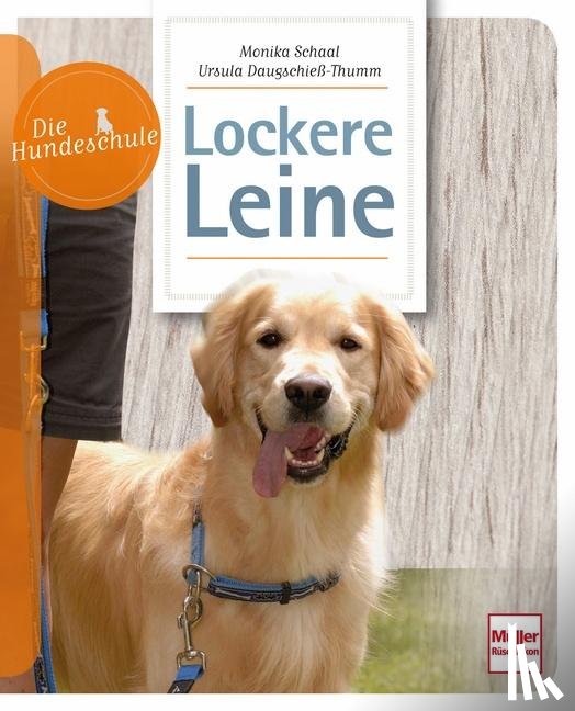 Schaal, Monika, Daugschieß-Thumm, Ursula - Lockere Leine