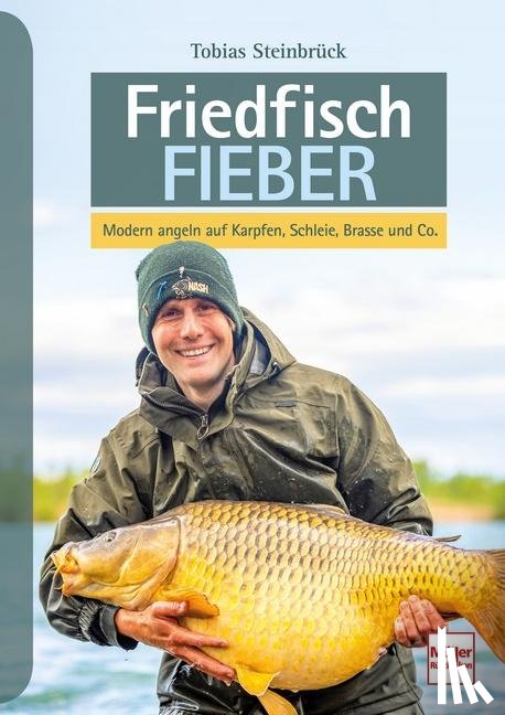Steinbrück, Tobias - Friedfisch-Fieber