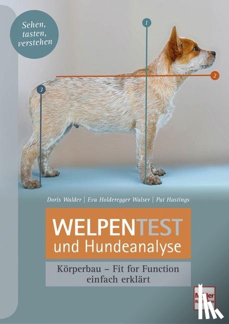 Hastings, Pat, Walder, Doris, Holderegger Walser, Eva - Welpentest und Hundeanalyse
