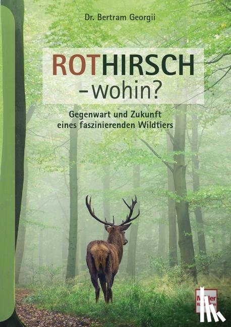 Georgii, Bertram - Rothirsch - wohin?