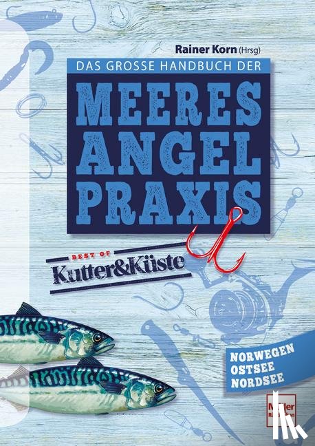  - Das große Handbuch der Meeresangel-Praxis