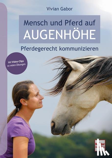 Gabor, Vivian - Mensch und Pferd auf Augenhöhe
