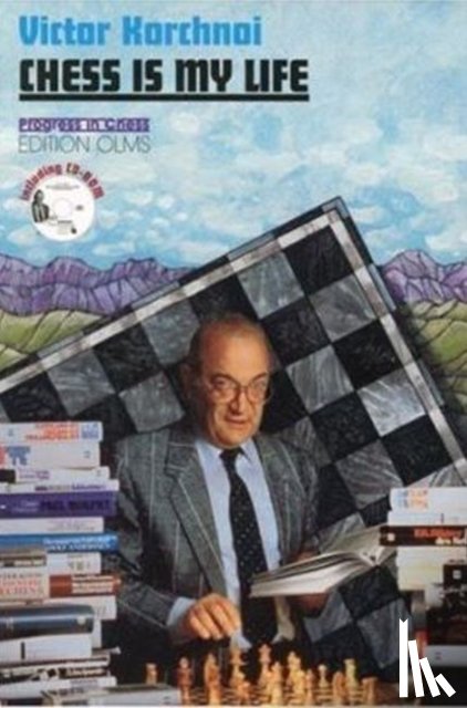 Korchnoi, Victor - Chess is My Life