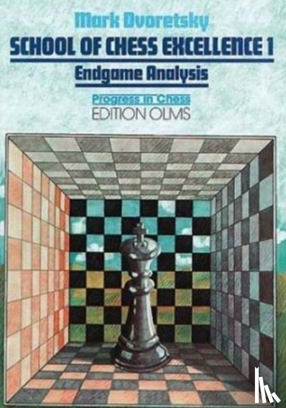 Dvoretsky, Mark - School of Chess Excellence 1