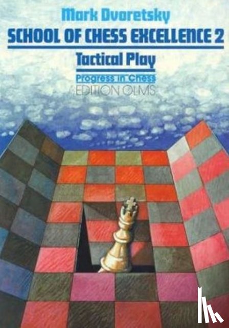 Dvoretsky, Mark - School of Chess Excellence 2