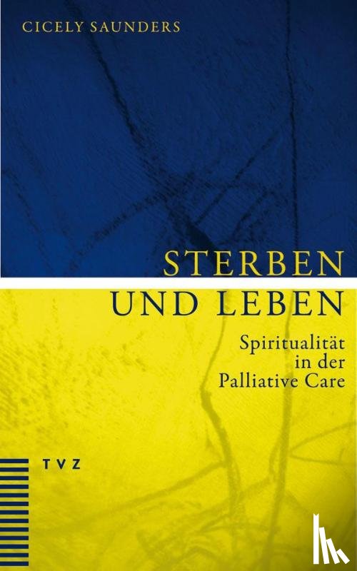 Saunders, Cicely - Sterben und Leben