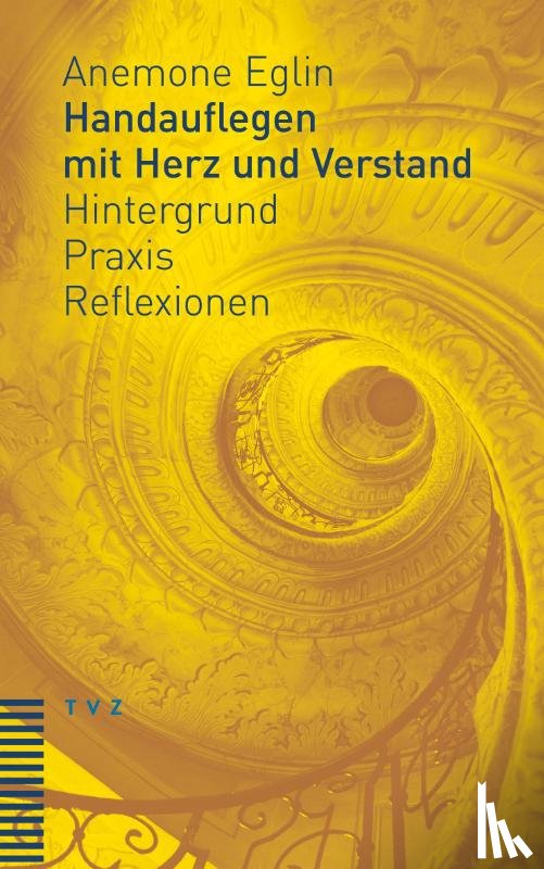 Eglin, Anemone - Handauflegen mit Herz und Verstand
