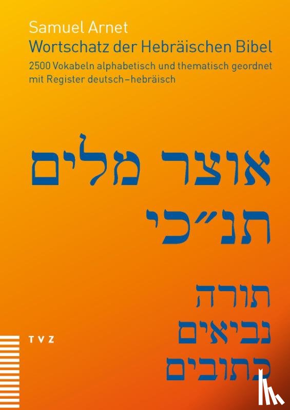 Arnet, Samuel - Wortschatz der Hebräischen Bibel