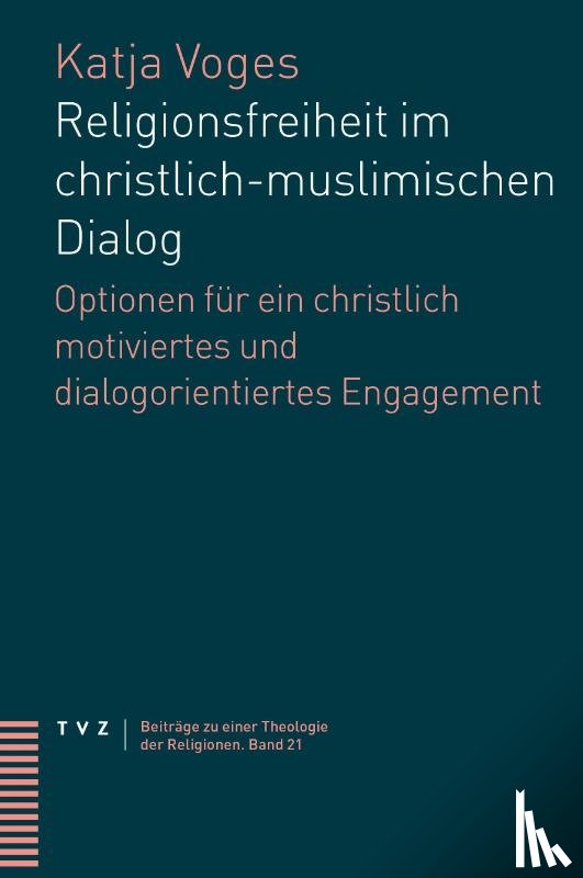 Voges, Katja - Religionsfreiheit im christlich-muslimischen Dialog