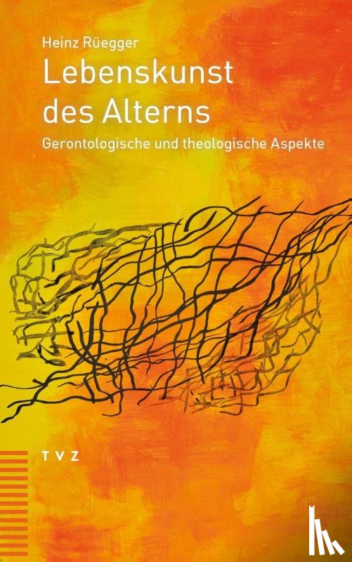 Rüegger, Heinz - Lebenskunst des Alterns