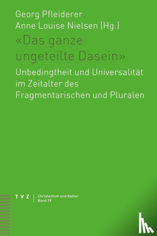  - «Das ganze ungeteilte Dasein»