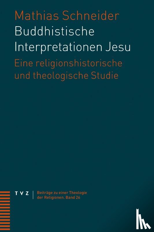 Schneider, Mathias - Buddhistische Interpretationen Jesu