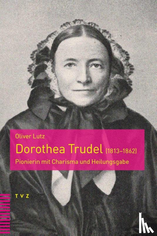 Lutz, Oliver - Dorothea Trudel (1813-1862)
