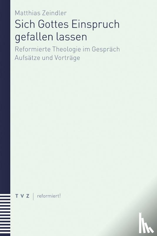 Zeindler, Matthias - Sich Gottes Einspruch gefallen lassen