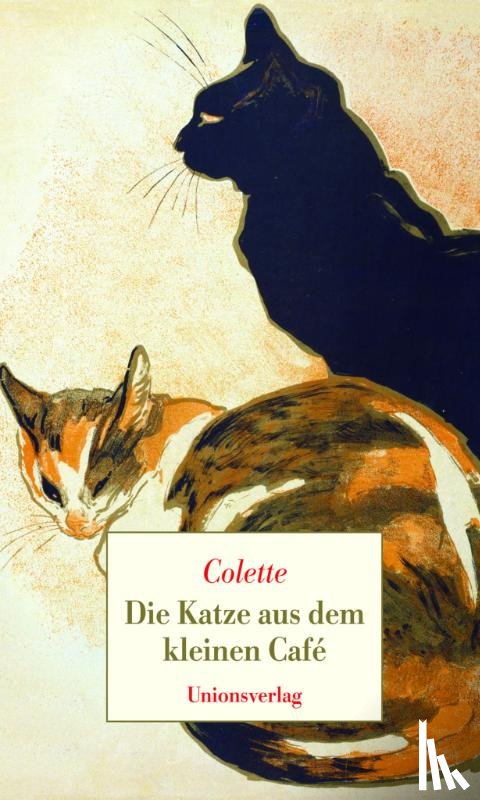 Colette, Sidonie-Gabrielle - Die Katze aus dem kleinen Café