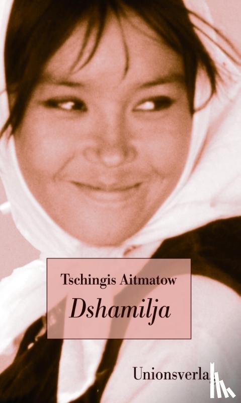 Aitmatow, Tschingis - Dshamilja