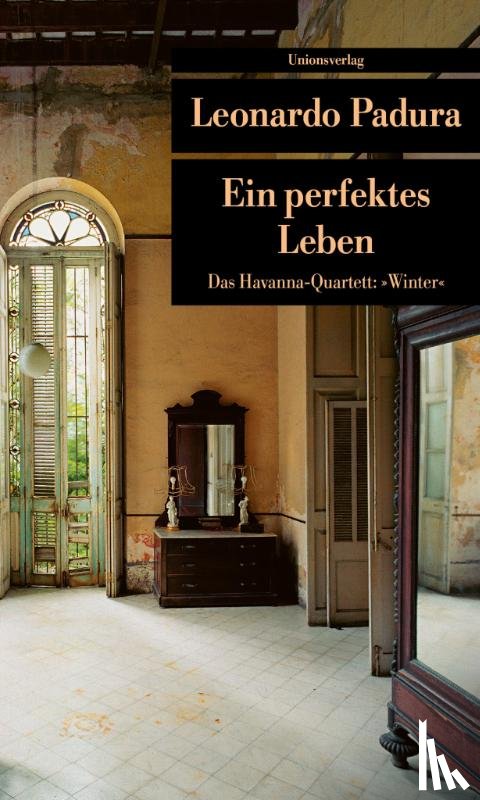 Padura, Leonardo - Ein perfektes Leben