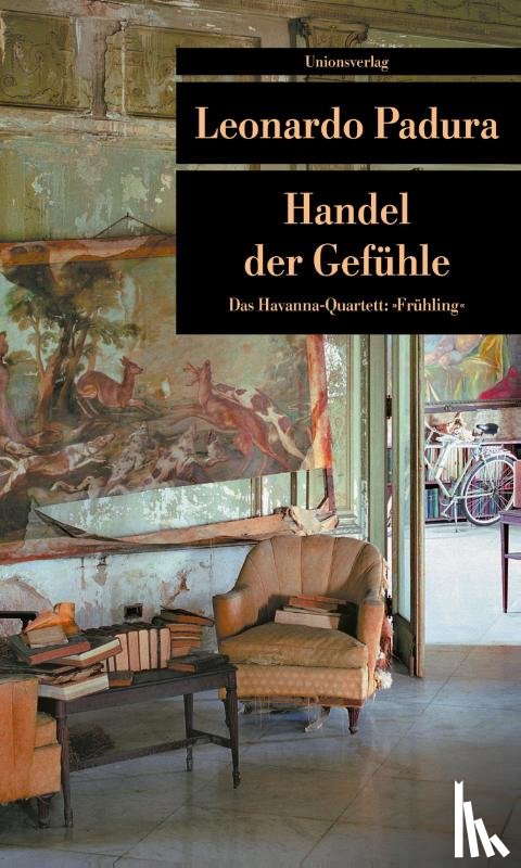 Padura, Leonardo - Handel der Gefühle