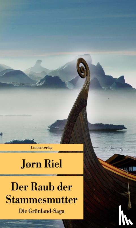 Riel, Jørn - Die Grönland-Saga / Der Raub der Stammesmutter